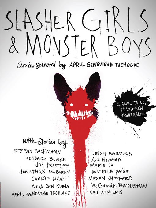 Title details for Slasher Girls & Monster Boys by April Genevieve Tucholke - Wait list